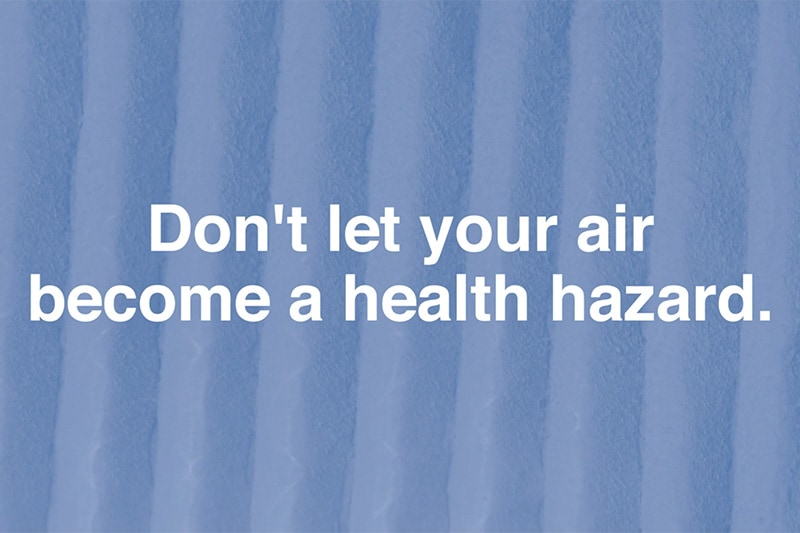 Don't let your air become a health hazard